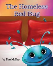 ksiazka tytu: The Homeless Bed Bug autor: Mckay