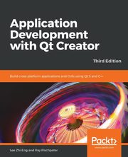Application Development with Qt Creator-Third Edition, Eng Lee Zhi