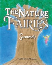 The Nature Fairies, Lemieux Desiree