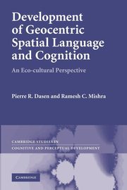 ksiazka tytu: Development of Geocentric Spatial Language and Cognition autor: Dasen Pierre R.