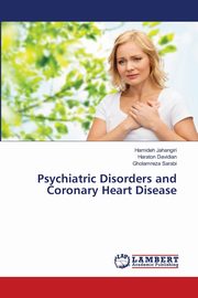 Psychiatric Disorders and Coronary Heart Disease, Jahangiri Hamideh