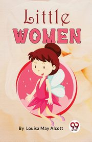 Little Women, Alcott Louisa May