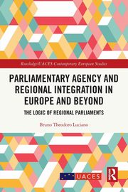 Parliamentary Agency and Regional Integration in Europe and Beyond, Luciano Bruno Theodoro