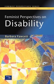 Feminist Perspectives on Disability, Fawcett Barbara