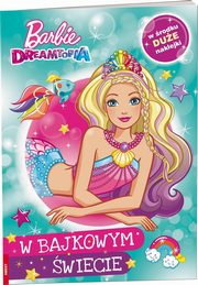 Barbie Dreamtopia W bajkowym wiecie, 