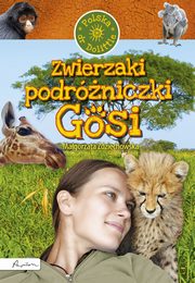 ksiazka tytu: Zwierzaki podrniczki Gosi autor: Zdziechowska Magorzata