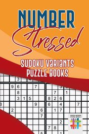 Number Stressed | Sudoku Variants Puzzle Books, Senor Sudoku