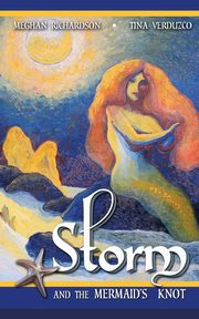 Storm & the Mermaid's Knot, Richardson Meghan