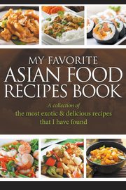 My Favorite Asian Food Recipes Book, Easy Jornal