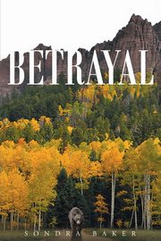 Betrayal, Baker Sondra