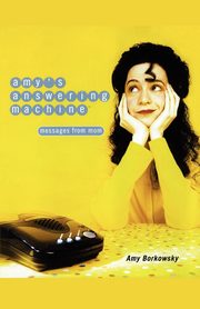 Amy's Answering Machine, Borkowsky Amy