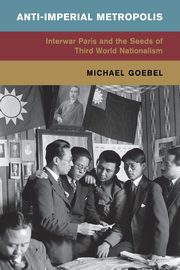 Anti-Imperial Metropolis, Goebel Michael