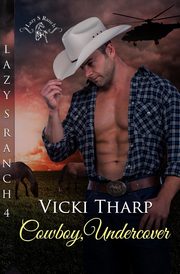 Cowboy Undercover, Tharp Vicki