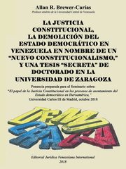 LA JUSTICIA CONSTITUCIONAL, LA DEMOLICIN DEL ESTADO DEMOCRTICO EN VENEZUELA EN NOMBRE DE UN 