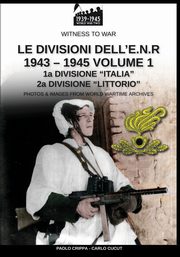 Le divisioni dell'E.N.R. 1943-1945 - Vol. 1, Crippa Paolo