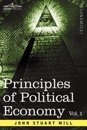 ksiazka tytu: Principles of Political Economy - Volume 1 autor: Mill John Stuart