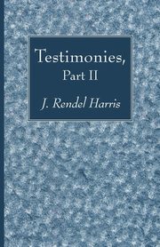 Testimonies, Part II, Harris J. Rendel