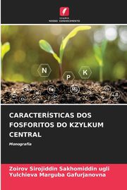 CARACTERSTICAS DOS FOSFORITOS DO KZYLKUM CENTRAL, Sirojiddin Sakhomiddin ugli Zoirov