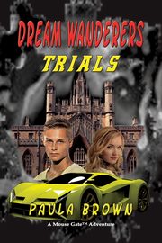 Dream Wanderers Trials Book 3, Brown Paula
