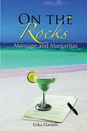 On The Rocks, Daniels Erika