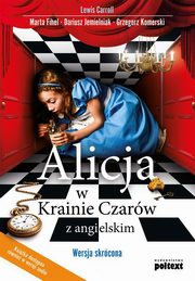 Alicja w Krainie Czarw z angielskim, Carroll Lewis, Fihel Marta, Jemielniak Dariusz, Komerski Grzegorz