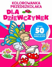 Kolorowanka przedszkolaka. Dla dziewczynek, 