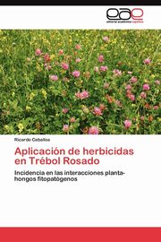 ksiazka tytu: Aplicacin de herbicidas en Trbol Rosado autor: Ceballos Ricardo