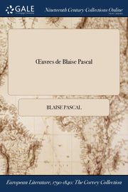 ?uvres de Blaise Pascal, Pascal Blaise