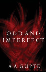 Odd and Imperfect, Gupte A A