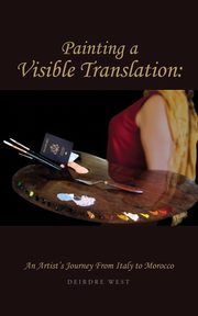 Painting a Visible Translation, West Deirdre J