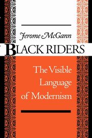Black Riders, McGann Jerome J.