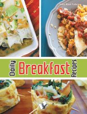 Daily Breakfast Recipes, R Vohra Asha
