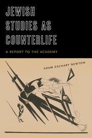 Jewish Studies as Counterlife, Newton Adam Zachary