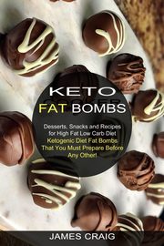 Keto Fat Bombs, Craig James