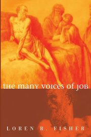 The Many Voices of Job, Fisher Loren R.
