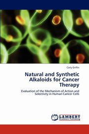 Natural and Synthetic Alkaloids for Cancer Therapy, Griffin Carly