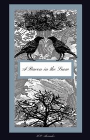 A Raven in the Snow, Alexander K.P.