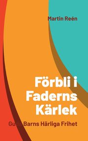 Frbli i Faderns Krlek, Ren Martin