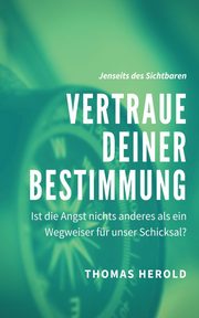 Vertraue Deiner Bestimmung, Herold Thomas