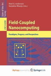 Field-Coupled Nanocomputing, 