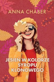 Jesie w kolorze syropu klonowego, Chaber Anna