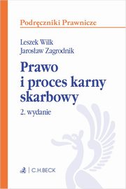 Prawo i proces karny skarbowy, Wilk Leszek, Zagrodnik Jarosaw