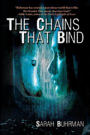 The Chains That Bind, Buhrman Sarah