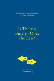 Is There a Duty to Obey the Law?, Wellman Christopher