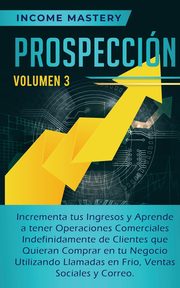 Prospeccin, Mastery Income