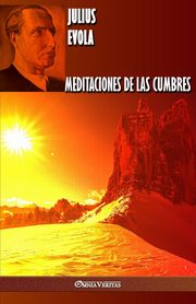 Meditaciones de las cumbres, Evola Julius