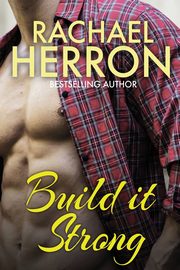 Build it Strong, Herron Rachael