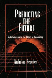 Predicting the Future, Rescher Nicholas