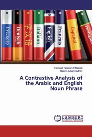 A Contrastive Analysis of the Arabic and English Noun Phrase, Hasoon Al-Masudi Hameed