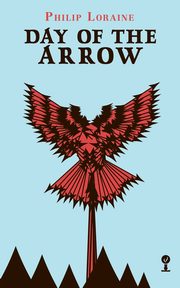 Day of the Arrow (Valancourt 20th Century Classics), Loraine Philip